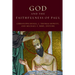 God and the Faithfulness of Paul: A Critical Examination of the Pauline Theology of N. T. Wright