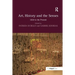 Art, History and the Senses: 1830 to the Present