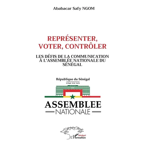 Représenter, voter, contrôler: Les défis de la communication à l'Assemblée nationale du Sénégal