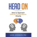 Head On: How to Approach Difficult Conversations Directly