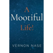 A Mootiful Life!