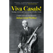 Viva Casals!: Sayings, Stories and Impressions of Pablo Casals