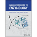 Laboratory Guide to Enzymology