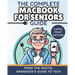 The Complete MacBook for Seniors Guide (Large Print Edition): Easy and Practical Tips for Beginners