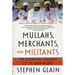 Mullahs, Merchants, and Militants: The Economic Collapse of the Arab World