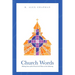Church Words: Making Sense of the Words You'll Hear in the Gathering