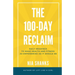 The 100-Day Reclaim: Daily Readings to Make Health and Fitness as Empowering as It Should Be