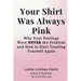 Your Shirt Was Always Pink