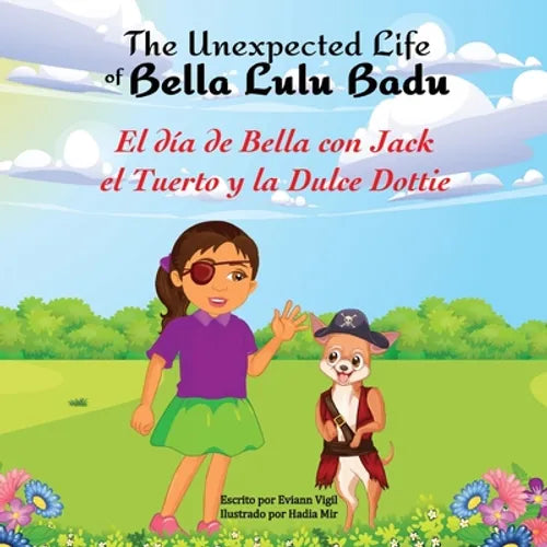 Las Aventuras Inesperadas de Bella Lulú Badu: El Día de Bella con Jack el Tuerto y la Dulce Dottie