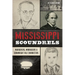 Mississippi Scoundrels: Murderers, Marauders & Downright Vile Characters