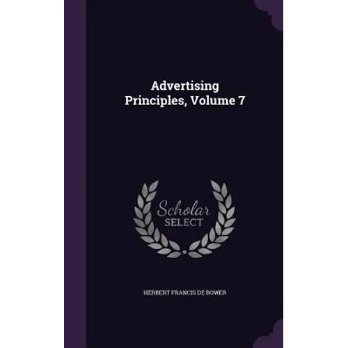 Advertising Principles, Volume 7