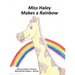 Miss Haley Makes a Rainbow
