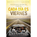 Lecturas Diarias Tomadas De Cada Dia es Viernes: 90 Devocionales para ser feliz los 7 días de la semana