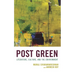 Post Green: Literature, Culture, and the Environment