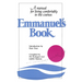 Emmanuel's Book: A Manual for Living Comfortably in the Cosmos