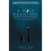 A Holy Haunting: Why Faith Isn't a Leap But a Series of Staggers from One Safe Place to Another