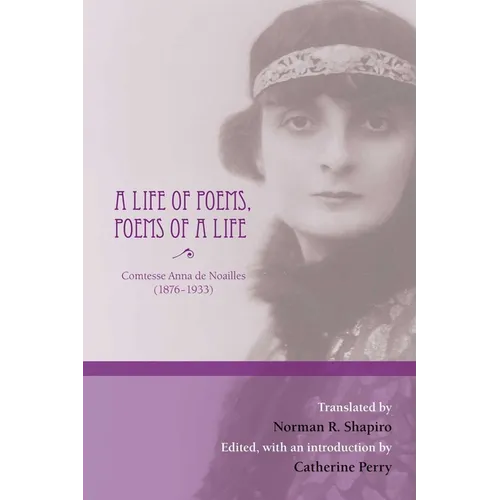 A Life of Poems, Poems of a Life