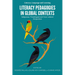 Literacy Pedagogies in Global Contexts: Indigenous, Translingual and Cross-Cultural Perspectives