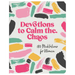 Devotions to Calm the Chaos: 180 Meditations for Women