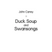 Duck Soup and Swansongs