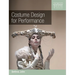 Costume Design for Performance