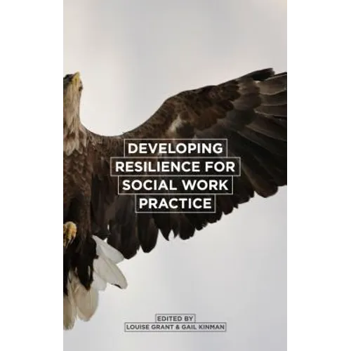 Developing Resilience for Social Work Practice