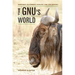 The Gnu's World: Serengeti Wildebeest Ecology and Life History