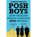 Posh Boys: How English Public Schools Ruin Britain
