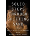 Solid Steps Through Shifting Sand: Short Stories on a Long and Guided Trail of Tests and Wonders