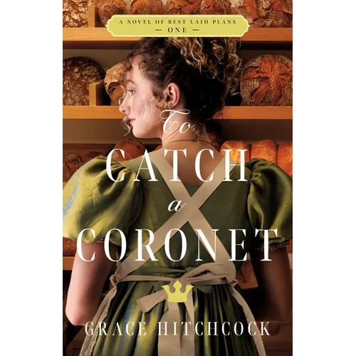 To Catch a Coronet: A Novel of Best Laid Plans 1