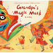 Grandpa's Magic Mask: A Story of Growth and Bravery in English and Chinese