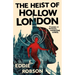 The Heist of Hollow London