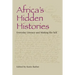 Africa's Hidden Histories: Everyday Literacy and Making the Self