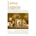 Latina Legacies: Identity, Biography, and Community
