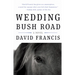 Wedding Bush Road