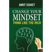 Change Your Mindset: Think Like The Rich