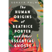 The Human Origins of Beatrice Porter and Other Essential Ghosts