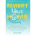 Revivify Your Home: Take Control of Your Home Improvement With Peace of Mind and Level Up Your Life