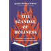 Scandal of Holiness: Renewing Your Imagination in the Company of Literary Saints