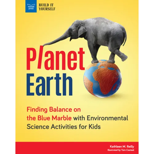 Planet Earth: Finding Balance on the Blue Marble with Environmental Science Activities for Kids - Hardcover