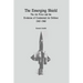 The Emerging Shield: The Air Force and the Evolution of Continental Air Defense, 1945-1960