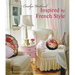Inspired by French Style: Beautiful Homes with a Flavor of France