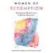 Women of Redemption: Motherhood Wisdom from 8 Biblical Matriarchs