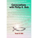 Conversations with Philip K. Dick