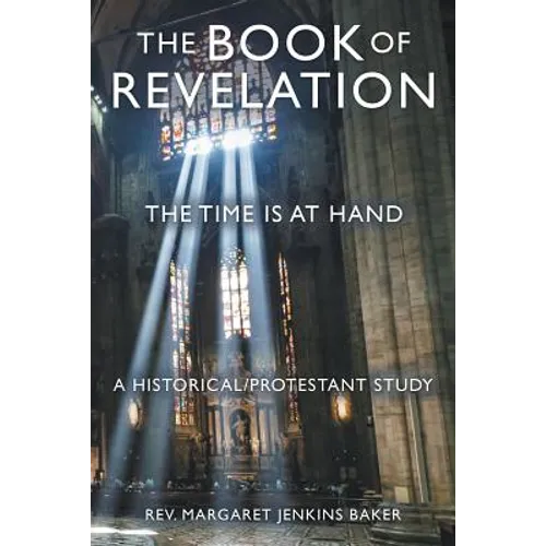 The Book of Revelation: The Time Is at Hand