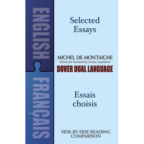 Selected Essays/Essais Choisis: A Dual-Language Book