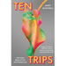 Ten Trips: The New Reality of Psychedelics