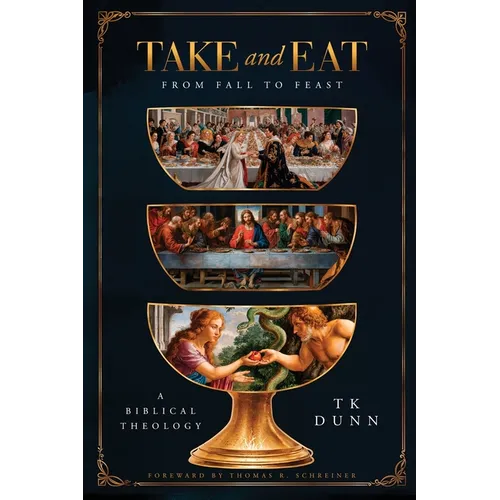 "Take and Eat": A Biblical Theology