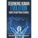 Debunking Human Evolution Taught in Our Public Schools: A Guidebook for Christian Students, Parents, and Pastors