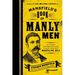 Mansfield's Book of Manly Men: An Utterly Invigorating Guide to Being Your Most Masculine Self - The Perfect Father's Day Gift for Dads